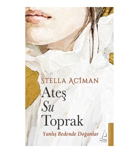 Ateş, Su, Toprak