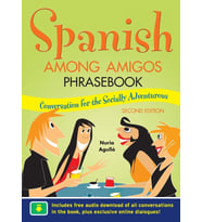 Spanish Among Amigos Phrasebook, Second Edition
