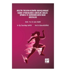 Atletik Triad'ın Olimpik Branşlardaki Kadın Sporcularda Görülme Sıklığı Sporcu ve Antrenörlerin Bilg