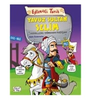 Eğlenceli Tarih 31: Yavuz Sultan Selim - Hayallere Sığmayan Padişah