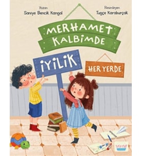 Merhamet Kalbimde İyilik Her Yerde