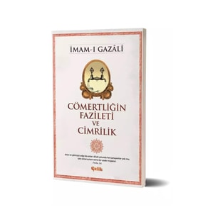 Cömertliğin Fazileti ve Cimrilik - İmam Gazali - Çelik Yayınları