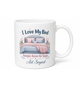 I Love My Bed Temalı Yatağımı Seviyorum İngilizce Kupa Bardak Hediye
