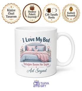 I Love My Bed Temalı Yatağımı Seviyorum İngilizce Kupa Bardak Hediye