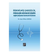 Öğrenilmiş Çaresizlik, Psikolojik Güvenlik İlişkisi