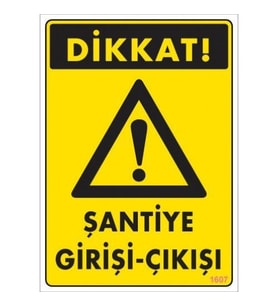 Pvc Levha quot;Dikkat Şantiye Girirşi-Çıkışıquot; 25*35 cm