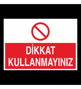 Dikkat Kullanmayınız Uyarı Levhası 70x100cm (Karışık)