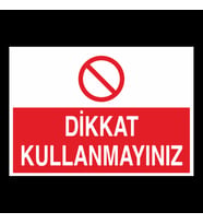 Dikkat Kullanmayınız Uyarı Levhası 70x100cm (Karışık)