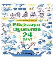 Bilgisayar Oyununda 24 Saat