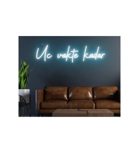 Üç Vakte Kadar Yazılı Neon Tabela