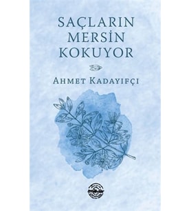 Saçların Mersin Kokuyor