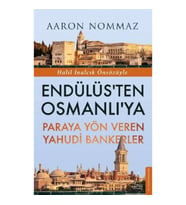 Endülüs’ten Osmanlı’ya Paraya Yön Veren Yahudi Bankerler