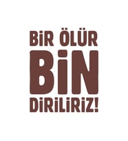 Bir Ölür Bin Diriliriz Sticker17x17 Cm Kahverengi