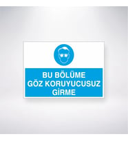 Bu Bölüme Göz Koruyucusuz Girme 21x28 Arkası Yapışkanlı Levha
