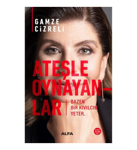 ATEŞLE OYNAYANLAR