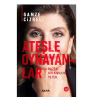 ATEŞLE OYNAYANLAR