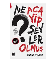 Ne Acayip Şeyler Olmuş