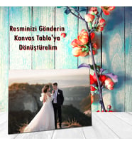 KİŞİYE ÖZEL 50X70 RESİMLİ KANVAS TABLO
