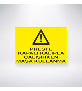 Preste Kapalı Kalıpla Çalışırken Maşa Kullanma 21x28 Arkası Yapışkanlı Levha