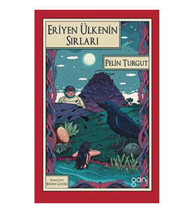 Eriyen Ülkenin Sırları