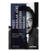 Hayat Dalgalar Gibi Üstümüzden Geçecek