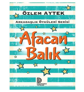 Düşündüren Yayınları - Afacan Balık - Özlem Aytek