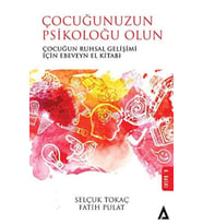 Çocuğunuzun Psikoloğu Olun