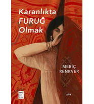 Karanlıkta Furuğ Olmak