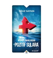 Negatif Limanlardan Pozitif Sulara