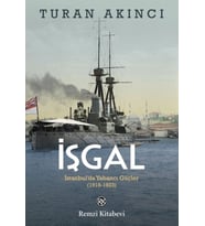 İşgal - İstanbul’da Yabancı Güçler 1918-1923