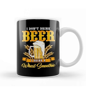I Don t Drink Beer I Drink a Wheat Smoothie Pun Kupa Bardak Porselen