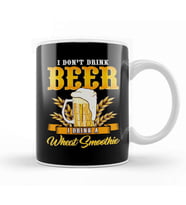 I Don t Drink Beer I Drink a Wheat Smoothie Pun Kupa Bardak Porselen