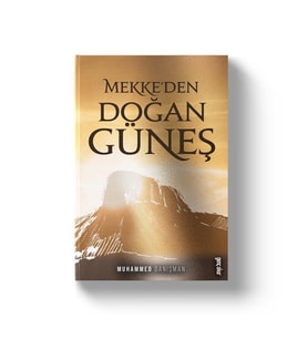 MEKKEDEN DOĞAN GÜNEŞ