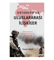 Ortadoğu’da Uluslararası İlişkiler –Hegemonya Stratejileri ve Bölgesel Düzen–