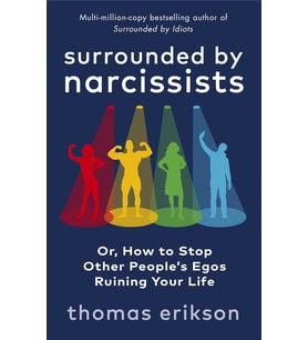 Surrounded By Narcissists: Or, How To Stop Other People'S Egos Ruining Your Life (Krem)