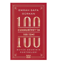 Cumhuriyetin 100 İsmi: Büyük Devrimin Portreleri