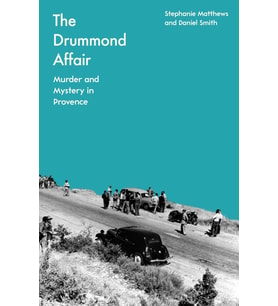 The Drummond Affair: Murder And Mystery In Provence
