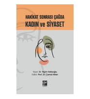Hakikat Sonrası Çağda Kadın ve Siyaset