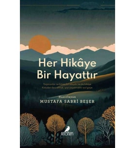 Her Hikâye Bir Hayattır