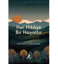 Her Hikâye Bir Hayattır