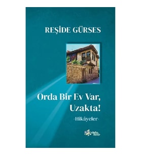 Orda Bir Ev Var, Uzakta