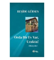 Orda Bir Ev Var, Uzakta