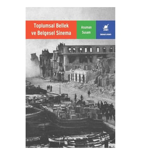 Toplumsal Bellek ve Belgesel Sinema