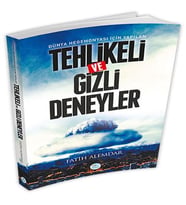 Dünya Hegemonyası İçin Yapılan Tehlikeli ve Gizli Deneyler