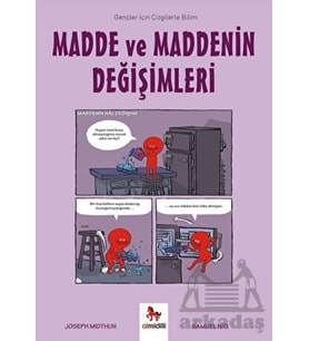 Madde ve Maddenin Değişimleri-Gençler İçin Çizgilerle Bilim