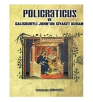 Policraticus ve Salisburyli John'un Siyaset Kuramı