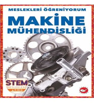 Meslekleri Öğreniyorum - Makine Mühendisliği