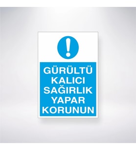 Gürültü Kalıcı Sağırlık Yapar Korunun 21x28 Arkası Yapışkanlı Levha