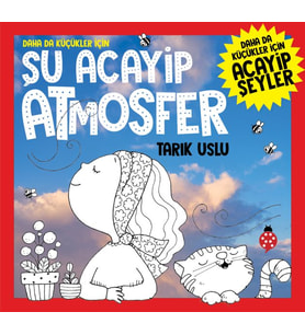 Daha Da Küçükler İçin Şu Acayip Atmosfer