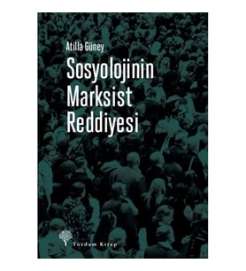 Sosyolojinin Marksist Reddiyesi